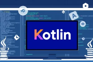 Apa itu Kotlin? Pengertian dan Penjelasan Lengkap